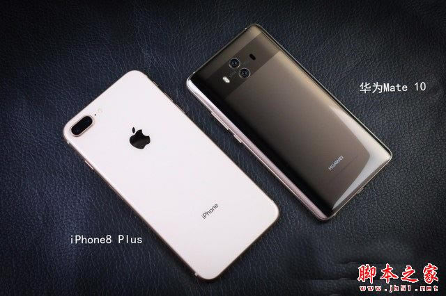 华为Mate10和iPhone8 Plus哪个好?苹果8Plus和华为Mate10外观性能拍照对比评测
